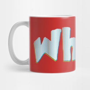 Why? Mug